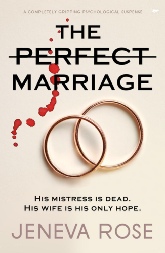 The Perfect Marriage by Jeneva Rose