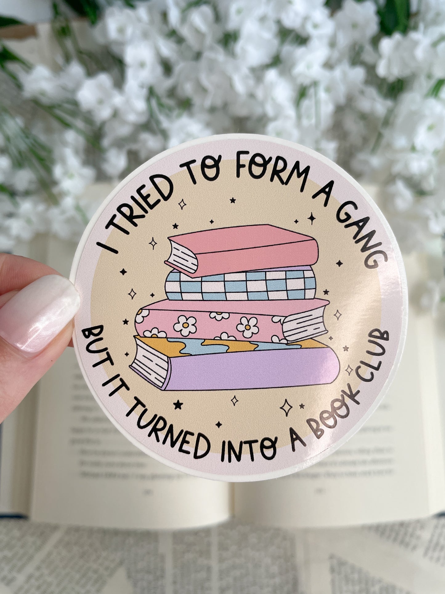 I Tried To Form A Gang Vinyl Sticker