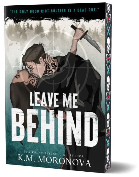 Leave Me Behind Deluxe Edition by K.M. Moronova