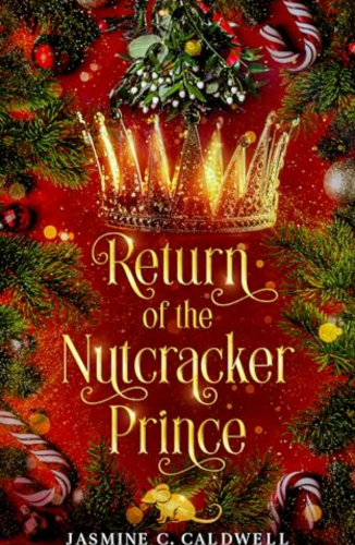 Return of the Nutcracker Prince by Jasmine C. Caldwell