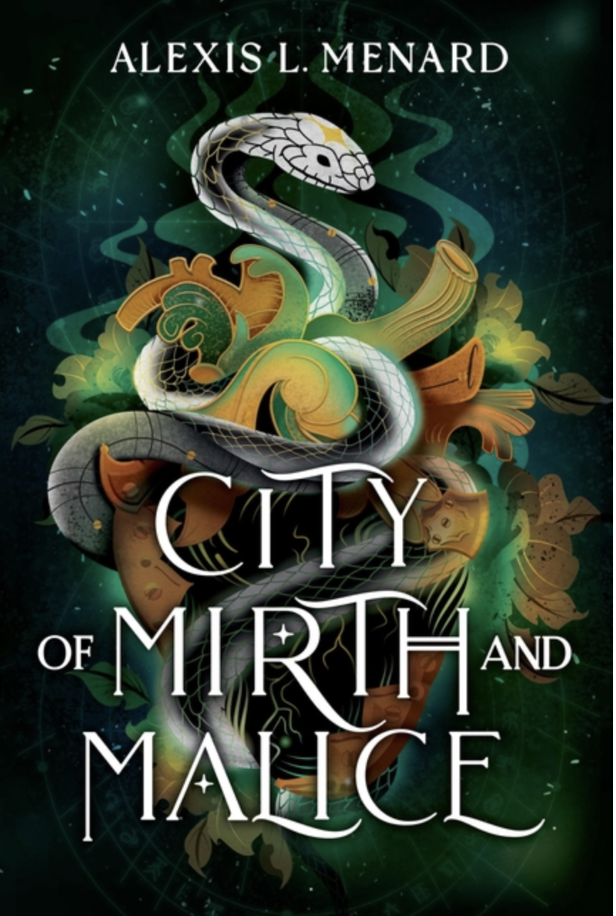 City of Mirth and Malice by Alexis L. Menard