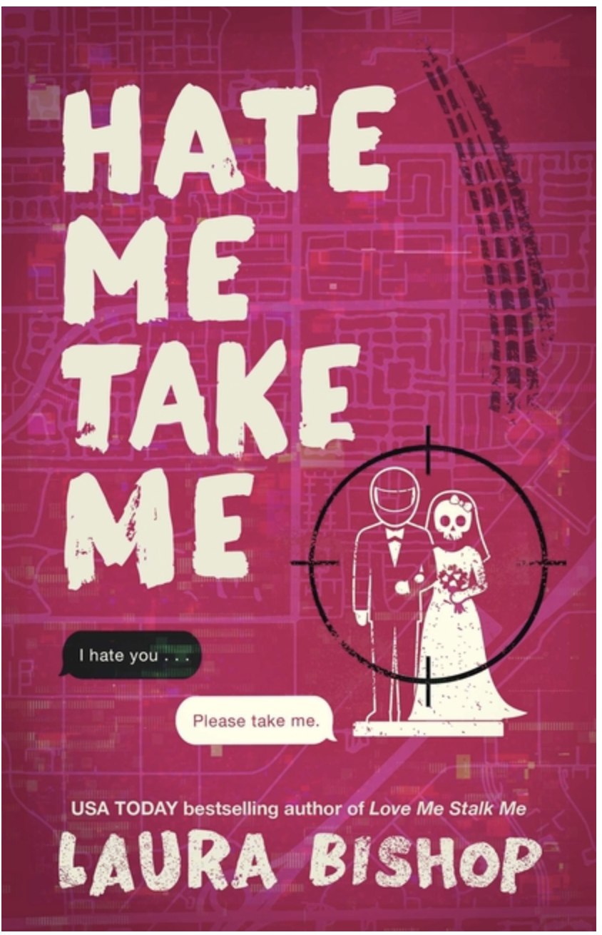 Hate Me Take Me by Laura Bishop
