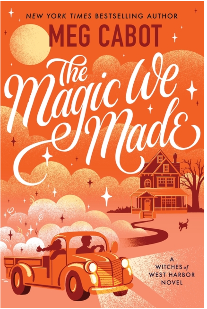 The Magic We Made by Meg Cabot