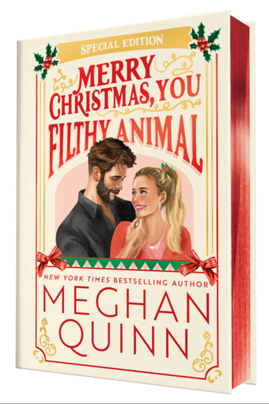 Merry Christmas, You Filthy Animal by Meghan Quinn - Collector's Edition