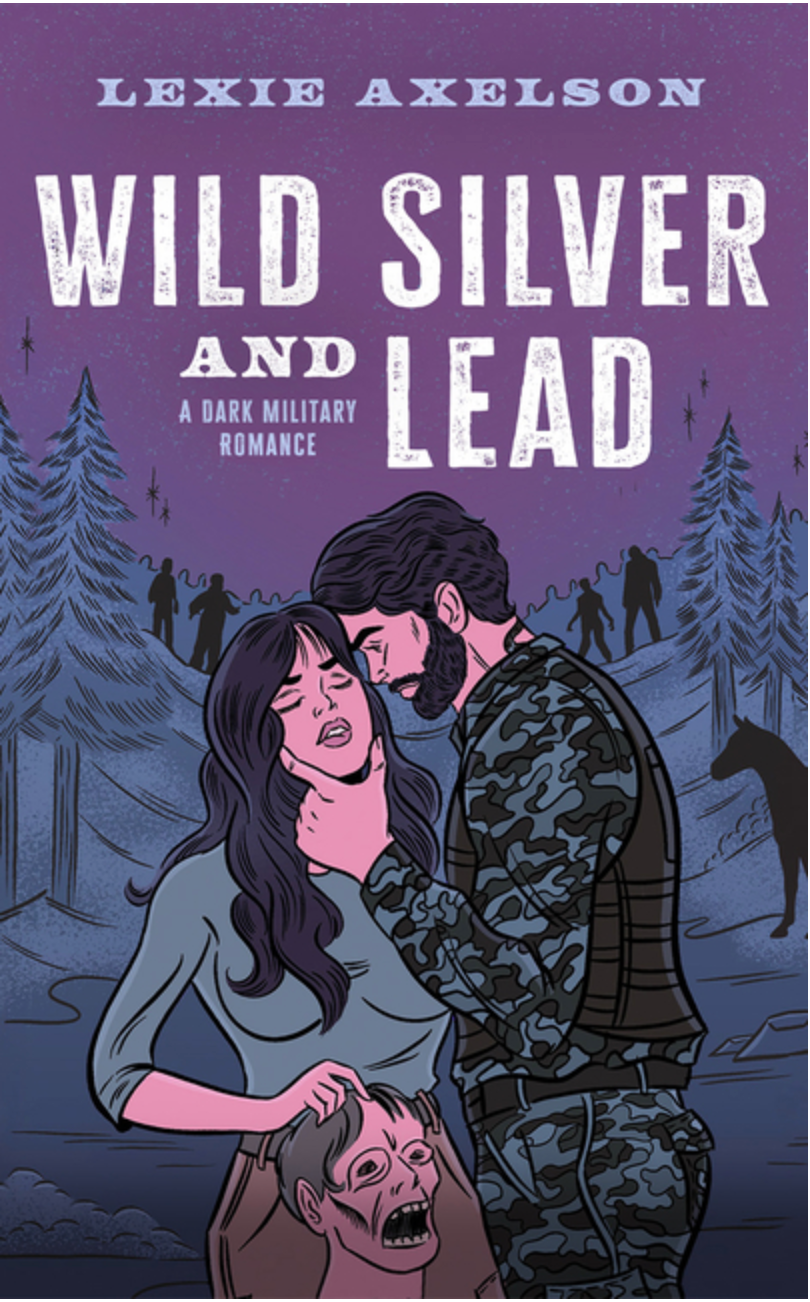 Wild Silver and Lead by Lexie Axelson