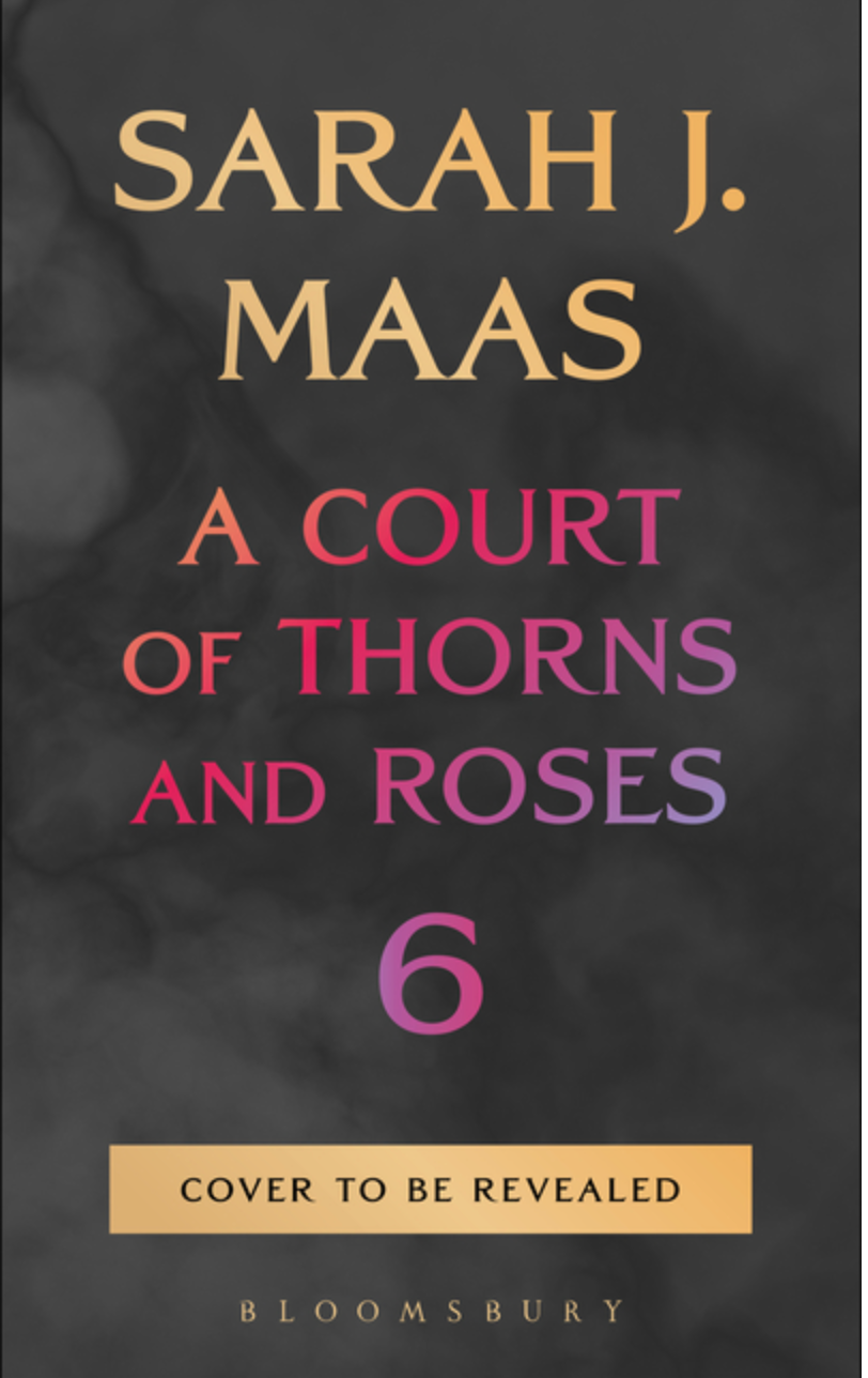 PREORDER: ACOTAR 6 by Sarah J. Maas