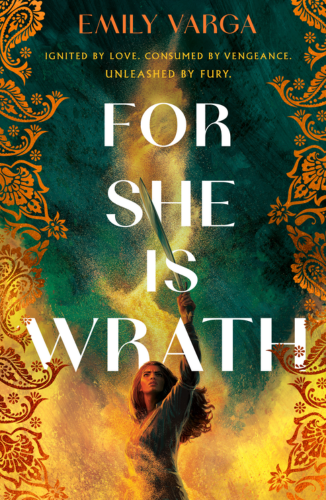 For She Is Wrath by Emily Varga