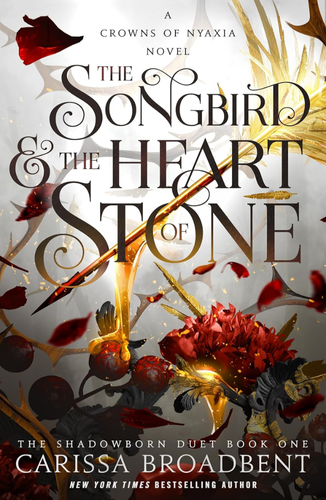 PREORDER: The Songbird & the Heart of Stone by Carissa Broadbent