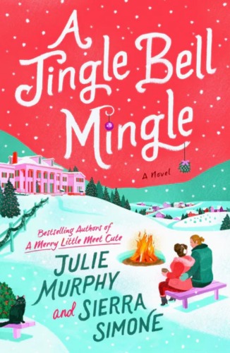 A Jingle Bell Mingle by Julie Murphy and Sierra Simone