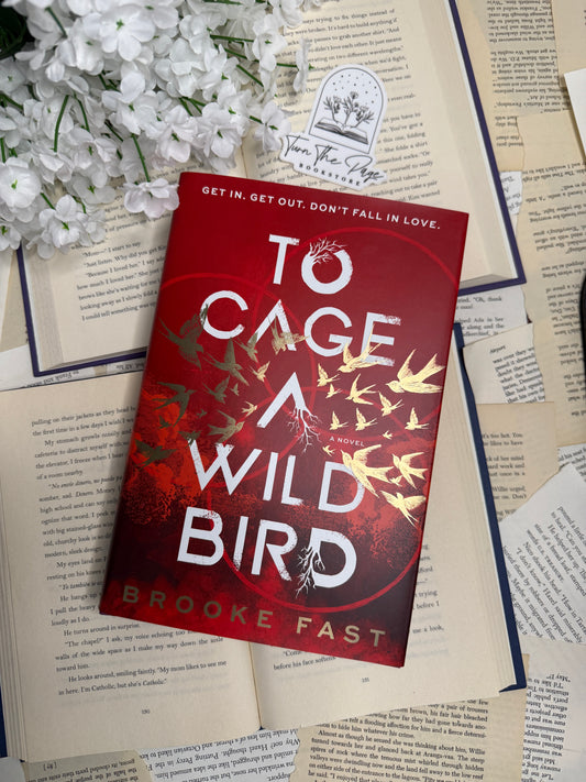 To Cage a Wild Bird by Brooke Fast - sprayed edges