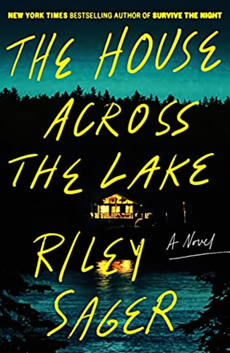 The House Across the Lake by Riley Sager