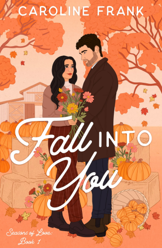 Fall Into You by Caroline Frank