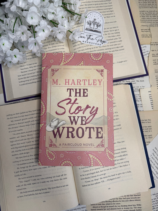 The Story We Wrote by M. Hartley