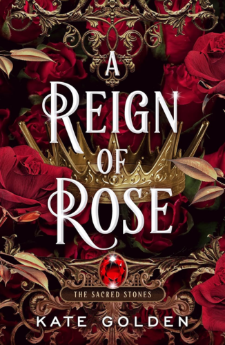 A Reign of Rose by Kate Golden