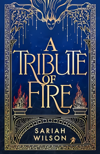 A Tribute of Fire by Sariah Wilson