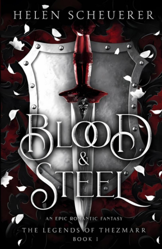 Blood & Steel by Helen Scheuerer