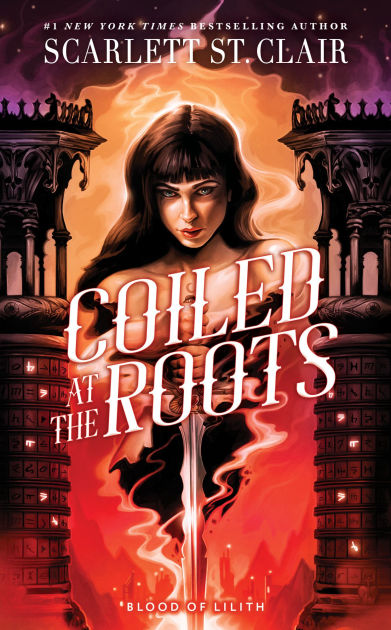 PREORDER: Coiled at the Roots by Scarlett St. Clair