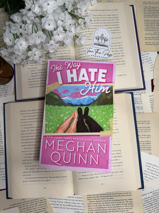 The Way I Hate Him by Meghan Quinn