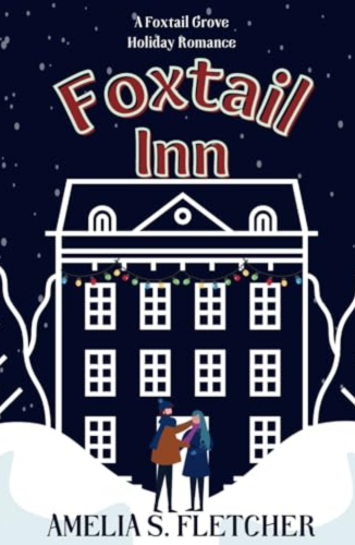 Foxtail Inn by Amelia S. Flectcher