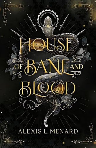 House Of Bane And Blood by Alexis L. Menard