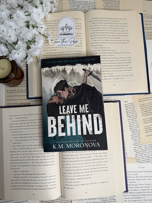 Leave Me Behind Deluxe Edition by K.M. Moronova