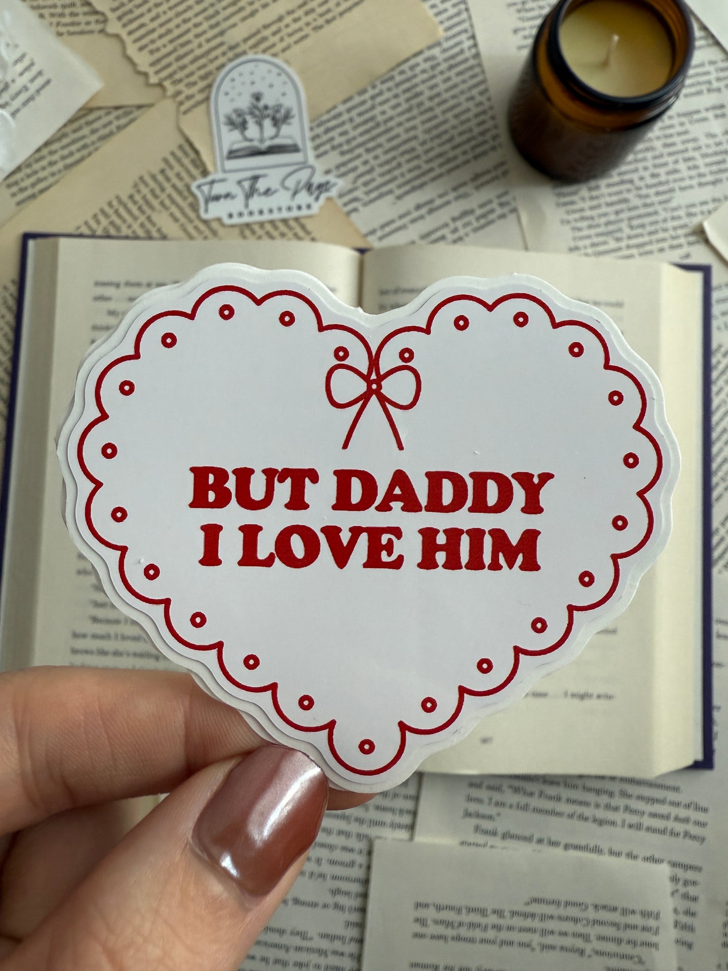 But Daddy I Love Him Vinyl Stickers