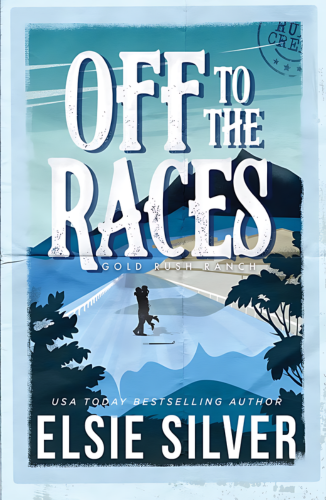 Off To The Races by Elsie Silver