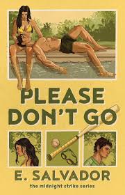 PREORDER: Please Don't Go by E. Salvador