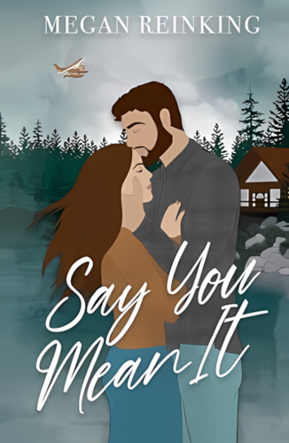 Say You Mean It by Megan Reinking