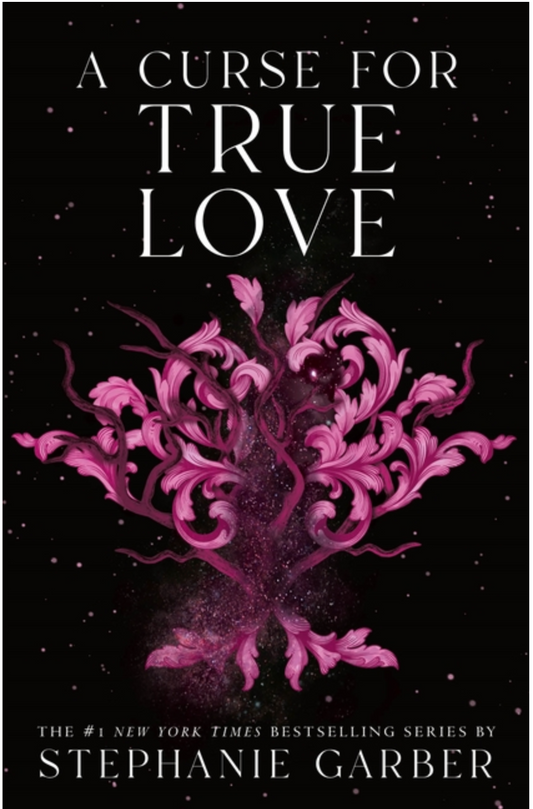 A Curse for True Love by Stephanie Garber