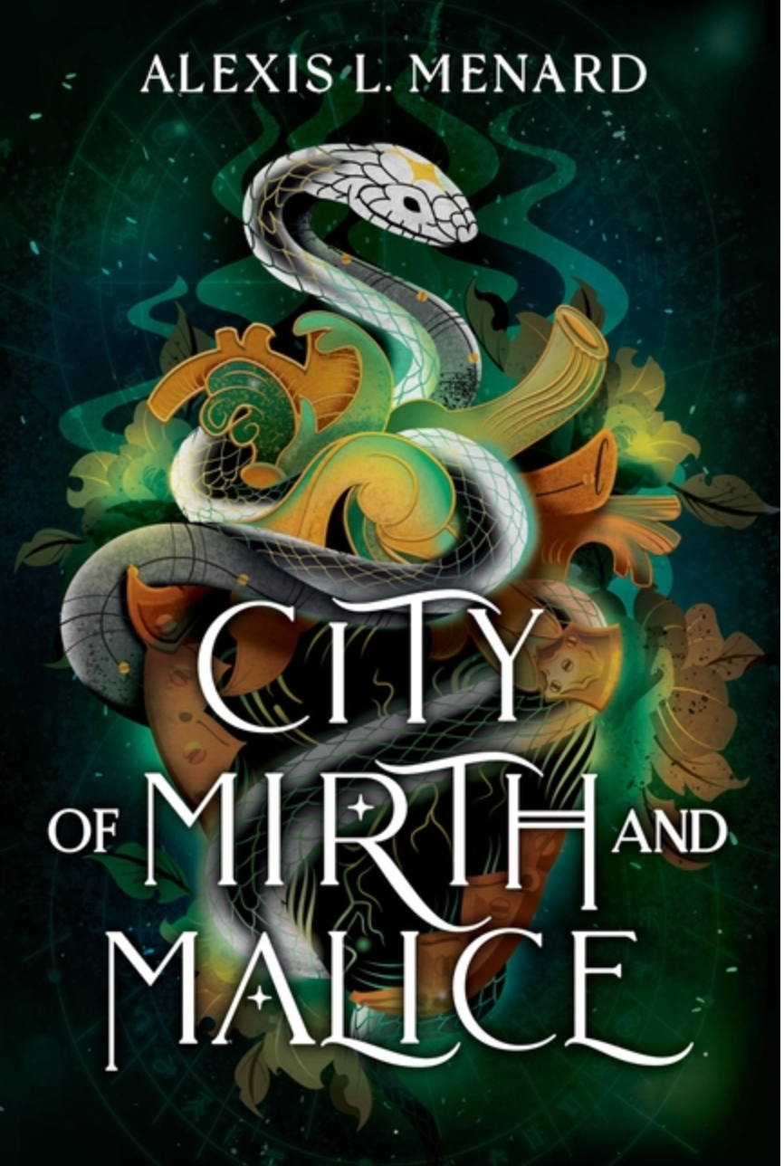 City of Mirth and Malice by Alexis L. Menard