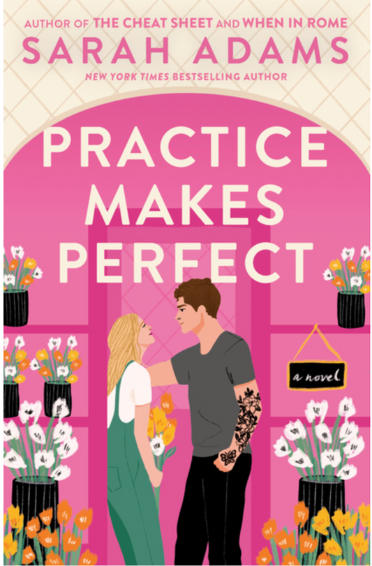Practice Makes Perfect by Sarah Adams