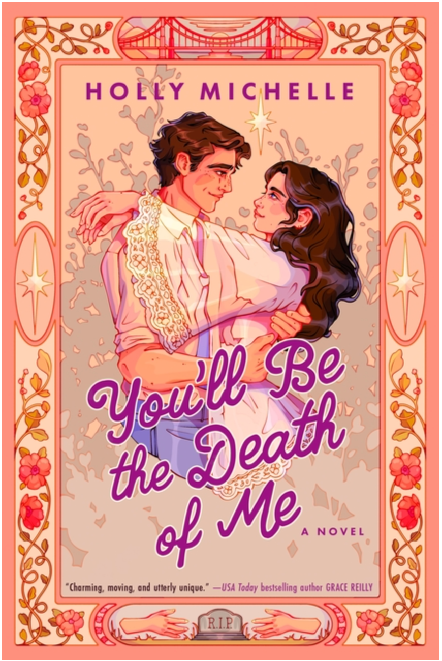 You'll Be the Death of Me by Holly Michelle