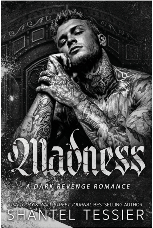 Madness by Shantel Tessier