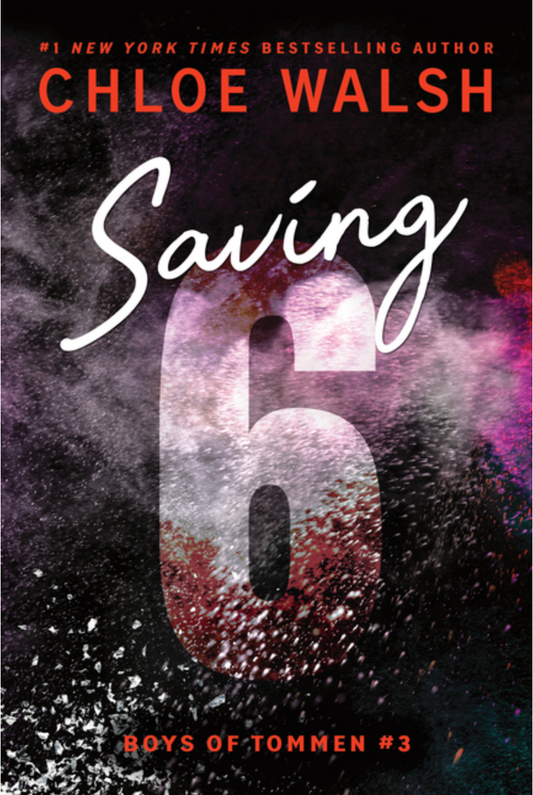 Saving 6 by Chloe Walsh