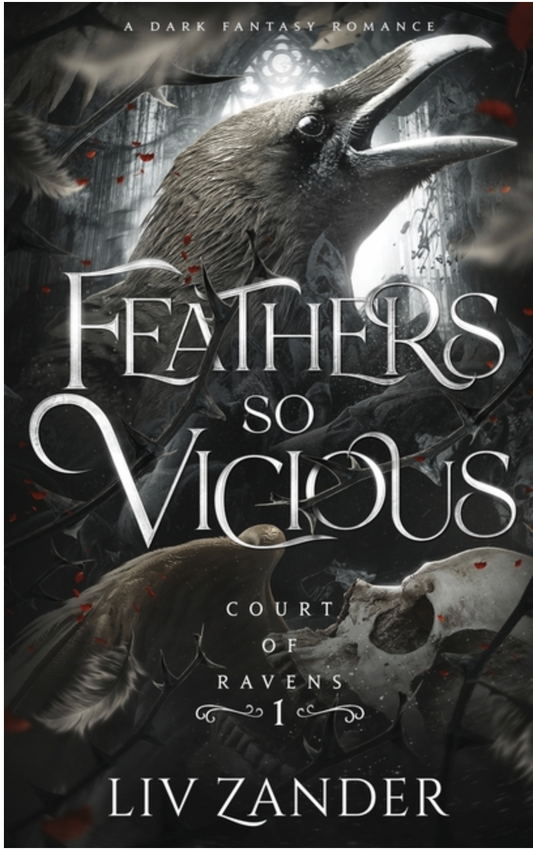 Feathers So Vicious by Liv Zander