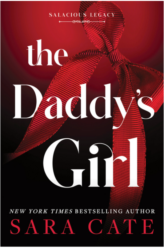 The Daddy's Girl by Sara Cate