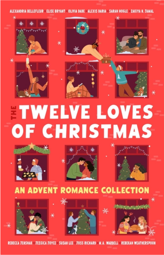 The Twelve Loves of Christmas: An Advent Romance Collection by Various Authors