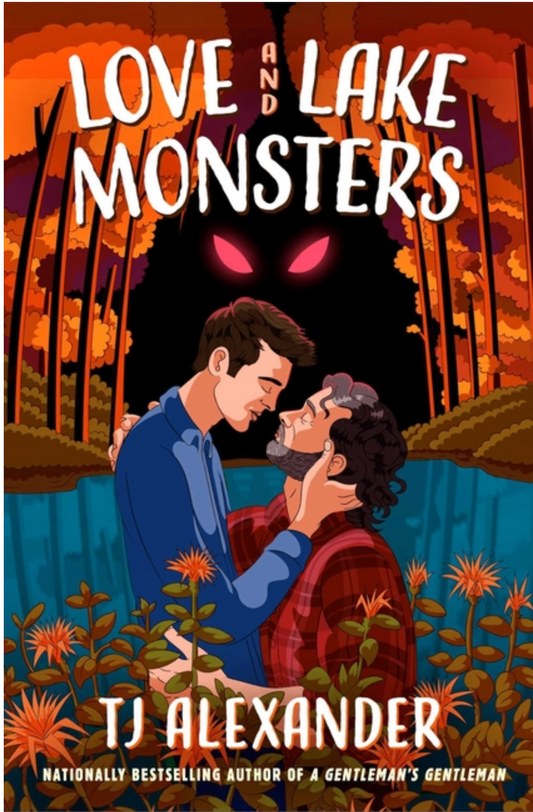 PREORDER: Love and Lake Monsters by TJ Alexander