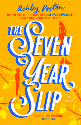 The Seven Year Slip by Ashley Poston