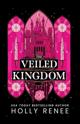 The Veiled Kingdom by Holly Renee