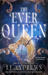 PREORDER: The Ever Queen by L.J. Andrews