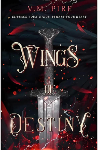 Wings of Destiny by V.M. Pire