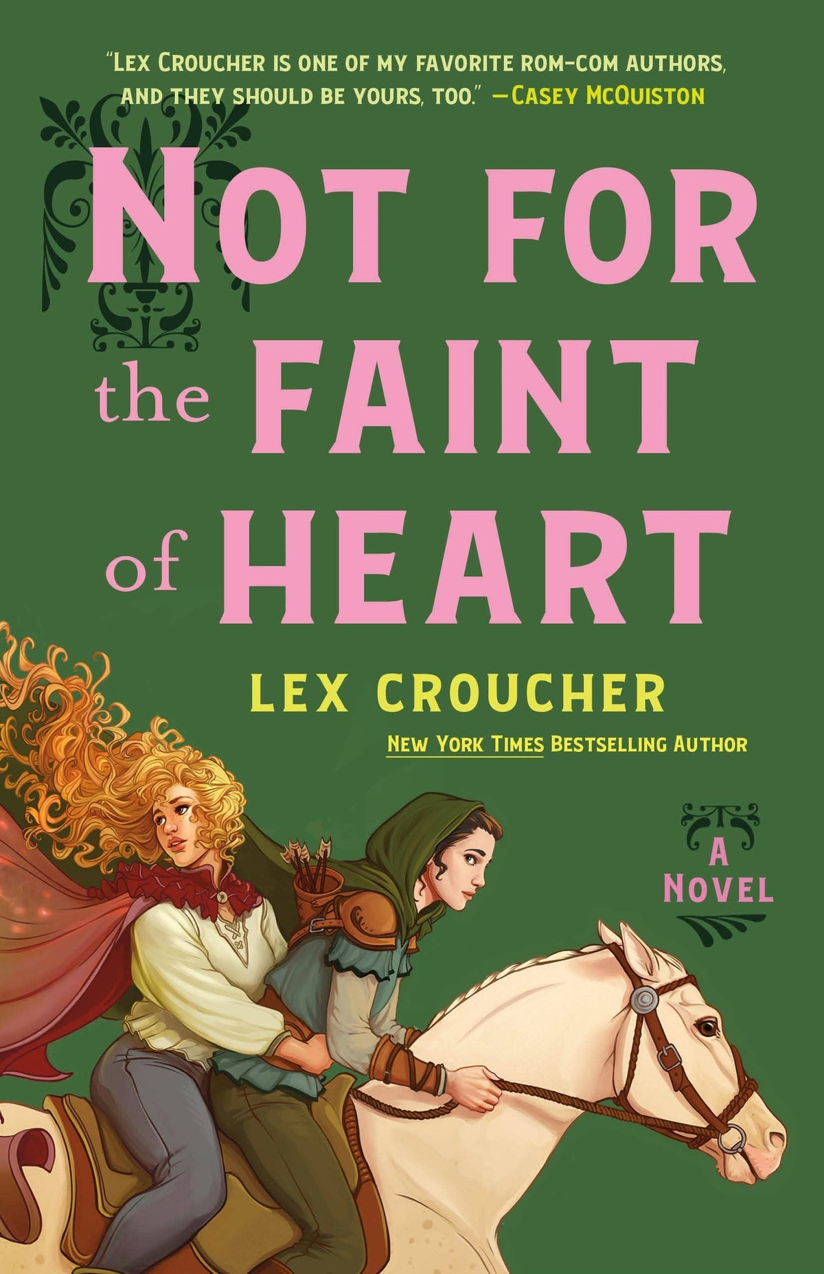 Not For The Faint Of Heart by Lex Croucher
