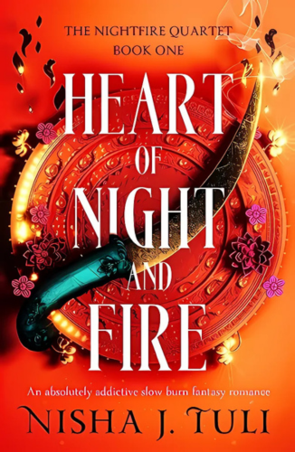 Heart of Night and Fire by Nisha J. Tuli