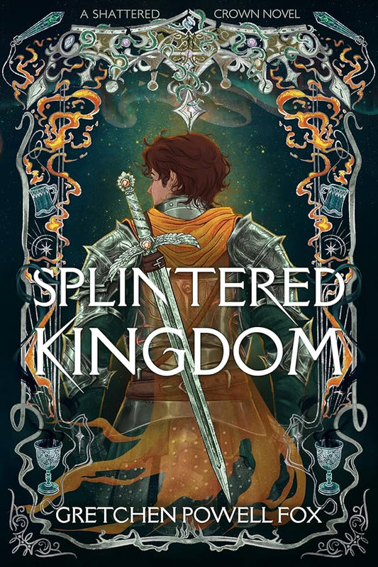 Splintered Kingdom by Gretchen Powell Fox